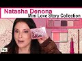 Natasha Denona MINI LOVE Collection Review | Mini Love Palette, Love Cheek Duo &amp; Amorosa Lipstick!