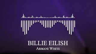 Armani White - BILLIE EILISH