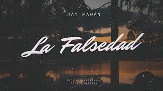 Video thumbnail of "Jay Pagán - Falsedad 💔 #Deprecion,Soledad💔"