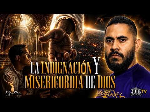 La Indignación Y Misericordia De Dios | RDNR