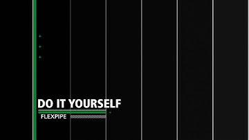 FLEXPIPE-DO IT YOURSELF