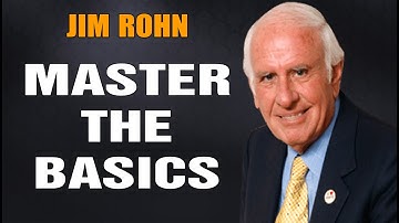 Jim Rohn Motivation - Master the Basic Fundamentals of Life and Success
