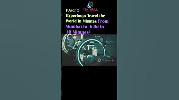 From Mumbai to Delhi in 10 Minutes? Hyperloop Is Here! Hyperloop: Travel the World in Minutes! P5