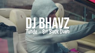 Tunde - Sit Back Down Remix