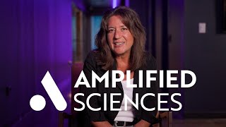 Amplified Sciences: Overview
