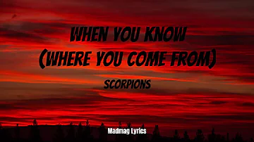 When You Know (Where You Come From) - Scorpions (Lyrics)