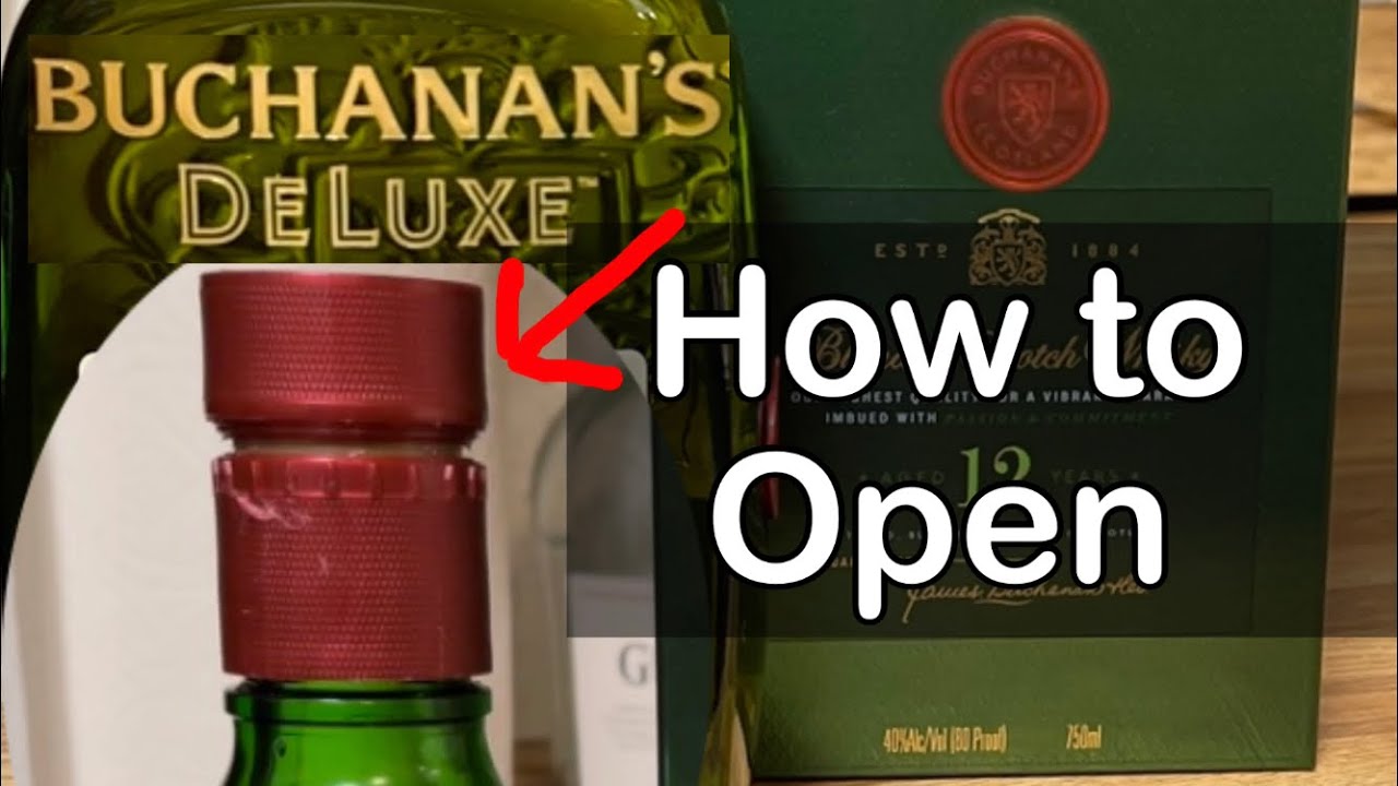 How To Open Buchanan'S Deluxe Bottle