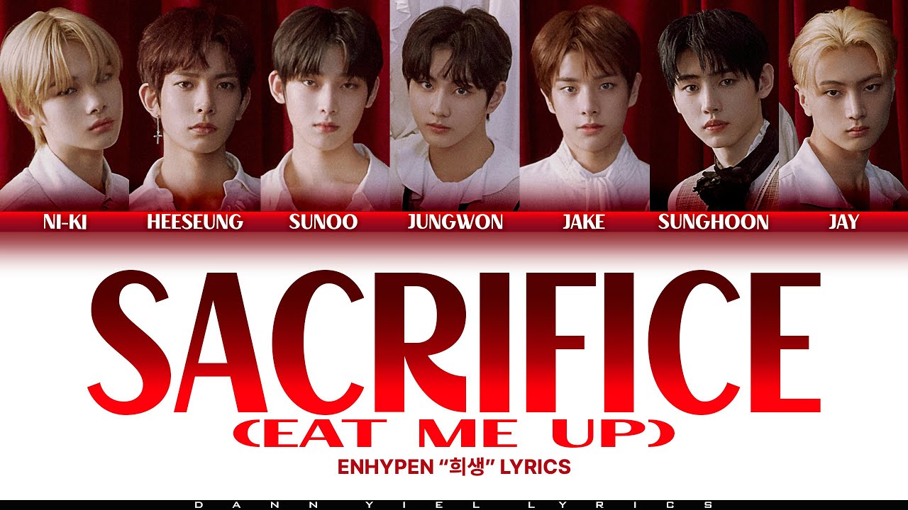 ENHYPEN 'Sacrifice (Eat Me Up)' Lyrics [Color Coded Han_Rom_Eng]