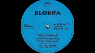 Blokka - Midsummers Dream (Equinox Mix) (1995)