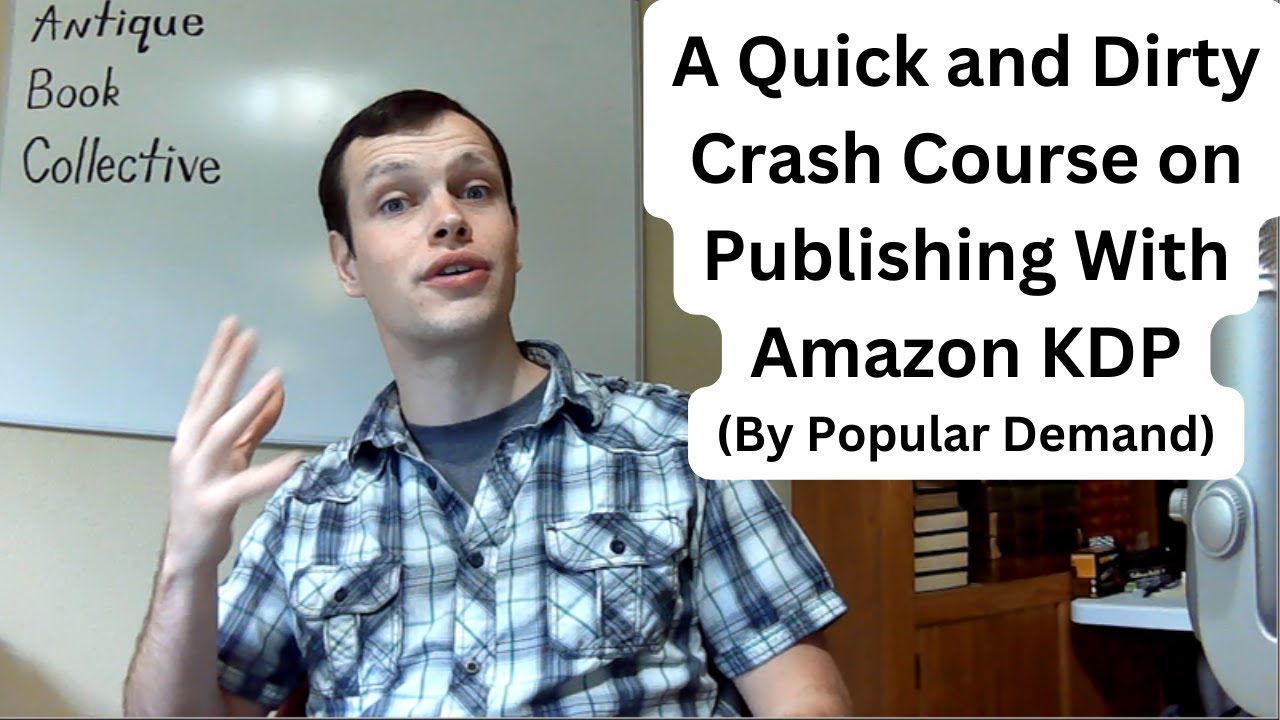 How to Publish Your First Book on Amazon KDP - A Quick, Simple Crash ...