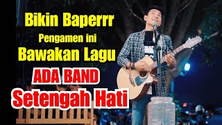 SETENGAH HATI - ADA BAND COVER BY MUSISI JOGJA PROJECT