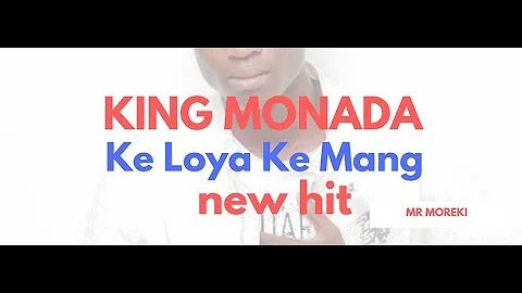 King Monada Ke Loya Ke Mang