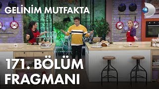 Gelinim Mutfakta 171. Bölüm Fragmanı