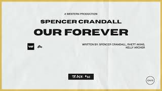 Watch Spencer Crandall Our Forever video