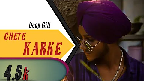 CHETE KARKE ( OFFICIAL SONG) x_DEEP GILL |  dharam sharma | NEW PUNJABI SONG 2022