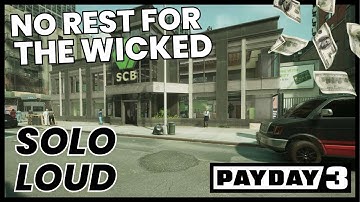 No Rest For The Wicked in PAYDAY 3: Solo Loud Gameplay