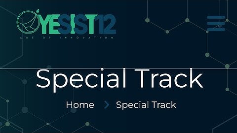 What is Special Track? | IEEE YESIST12 2022 | International Talent Show Competition | IEEE Benefits