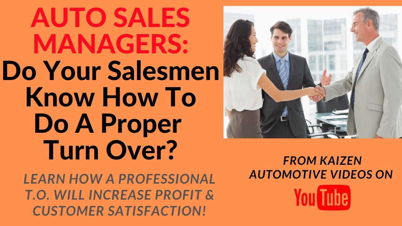 Car Sales Training How to Perform a Professional “Turn Over” From Car