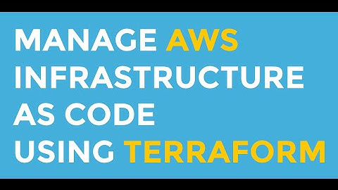Manage AWS infrastructure as code using Terraform