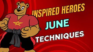 June | Inspired Heroes techniques