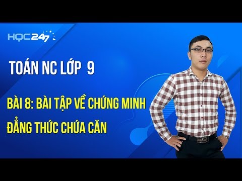 Video Toán NC lớp 9 Bài 8: Bài tập về Chứng minh đẳng thức... - youtube