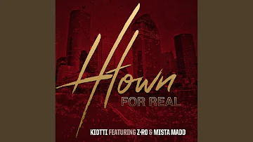 H-Town for Real (feat. Z-Ro & Mista Madd)