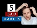 5 BAD HABITS that cause HAIR LOSS | Are you doing this??