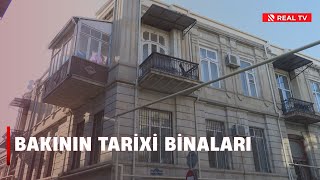 Bakının Tarixi Binaları: Bayır Şəhərdə 73 Bina Dövlət Tərəfindən Qorunur