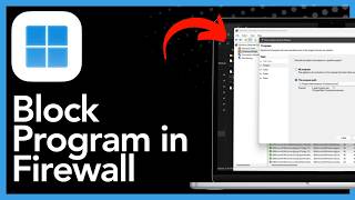 How To Block A Program In Windows 11 Firewall - Step By Step (2026)