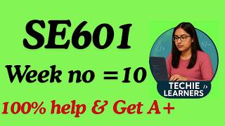 SE601 || Week no 10 || Final Term Prep || 100% Guaranteed Help & Get A+ || From Zero to Hero