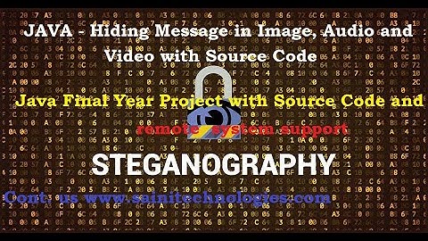 steganography project in Java  source code audio image video hiding Cryptography Download