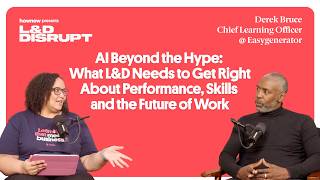 AI, Skills and Performance: The Future of L&D | L&D Disrupt | Episode 104