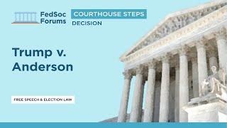 Courthouse Steps Decision: Trump v. Anderson by The Federalist Society 4,185 views 1 month ago 31 minutes