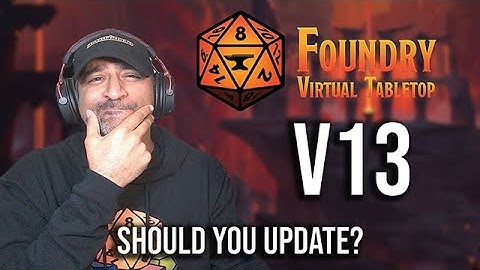 Foundry V13 Released TODAY! What You Should Know