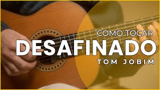 🌴Como tocar DESAFINADO en Guitarra 🎸 | Tablaturas y ACORDES explicados | 🎼 RITMO DE BOSSA