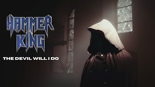 Video thumbnail of "HAMMER KING - The Devil Will I Do (Official Video) | Napalm Records"