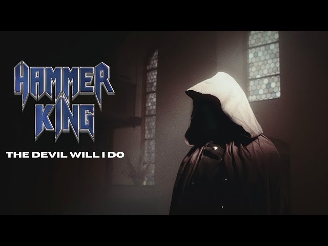 Hammer King - The Devil Will I Do