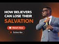 HOW BELIEVERS CAN LOSE THEIR SALVATION || Apostle Arome Osayi #RCN #RCNGLOBAL #bibleteaching