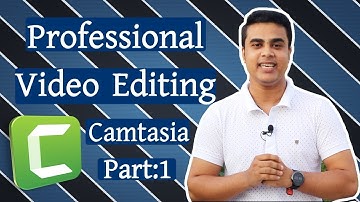 Learn Professional Video Editing with Camtasia Studio| Beginners to Advance part 1