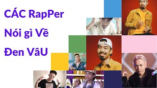 CáC RapPer Nói gÌ Về ĐeN VâU   BinZ, Rhymastic,Justatee,MC12, Karik ̣̣̣ Hay Ho Rap Việt  Trốn Tìm