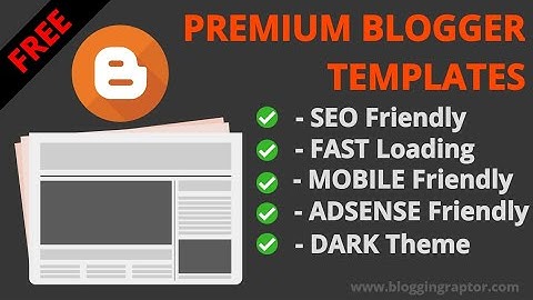 Best Blogger Theme for Adsense Approval | Best Blogger Templates