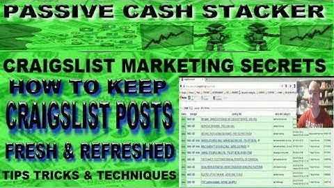 HOW TO KEEP CRAIGSLIST POSTS FRESH & REFRESHED - CRAIGSLIST MARKETING TIPS TRICKS & TECHNIQUES