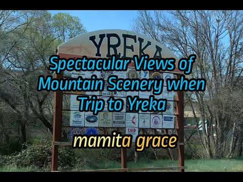 Spectacular Views of Mountain Scenery when Trip to YREKA 2022 | FIL-AM SIMPLE LIFE IN USA