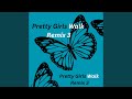 Pretty Girls Walk (Closer)