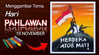 Menggambar Hari Pahlawan - Gambar poster tema hari pahlawan 10 November - ucapan hari pahlawan 2024