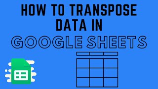 How to Transpose Data in Google Sheets