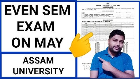 Even sem routine published | Even sem exam in May | Assam University | Pranoy Roy