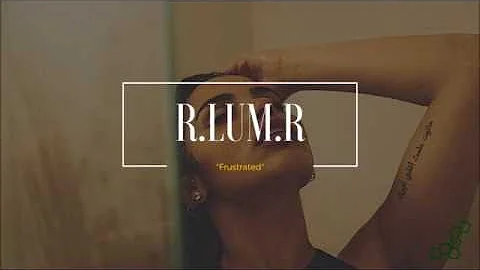 R.LUM.R - Frustrated