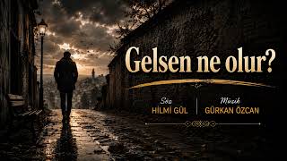 Gelsen Ne Olur