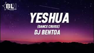 Dj Bentoa ft Gloryci - Yeshua (Dance Cruise) Version